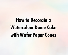 Load image into Gallery viewer, How to Decorate a Tall Watercolour Dome Cake with Wafer Paper Cones
